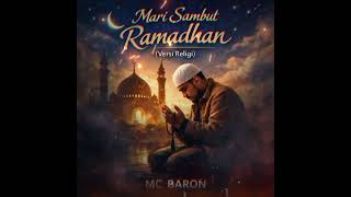 Download Lagu Mari Sambut Ramadhan | Mc Baron Official MP3