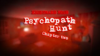 Psychopath Hunt: Chapter Two | Nightmare Mode