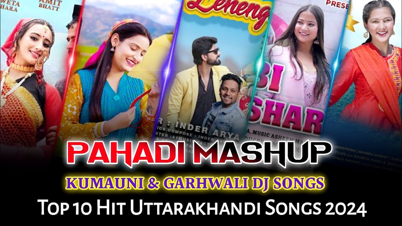 Pahadi Mashup  Kumauni  Garhwali Dj Songs 2024  Top Hit Uttarakhandi Dj Songs  Hits Uttarakhand