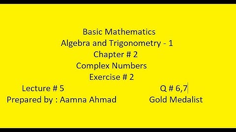 Prove that some as well as product of two conjugate complex numbers is a real number | L # 5 | Q6, 7