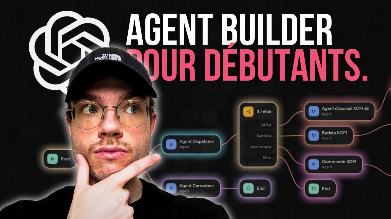 MAITRISE Agent Builder d'OpenAI en 45 MIN (Guide Complet) - YouTube