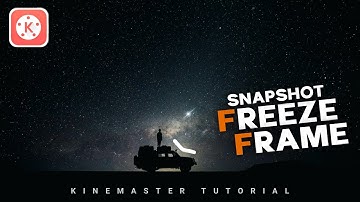 SnapShot Freeze Frame Effect In Kinemaster || Kinemaster Tutorial || Mkay Himansu