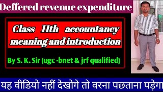 deffered revenue expenditure | 11th accounts | by - S. K. Sir