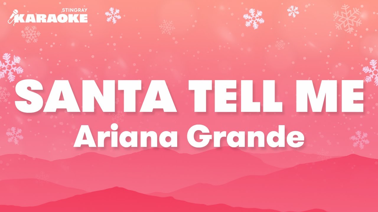 Ariana Grande Santa Tell Me Karaoke Version YouTube Ariana grande santa tell me karaoke version youtube