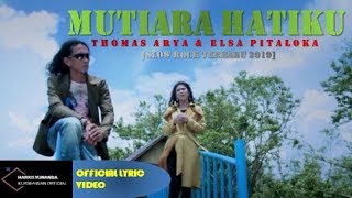 Thomas Arya & Elsa Pitaloka - Mutiara Hatiku (  Lyric Video )