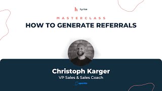 Christoph Karger - How to generate referrals Masterclass