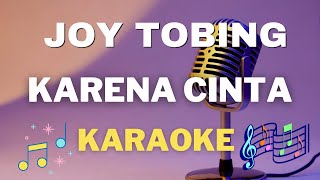 Joy Tobing  -  Karena Cinta - Karaoke tanpa vocal