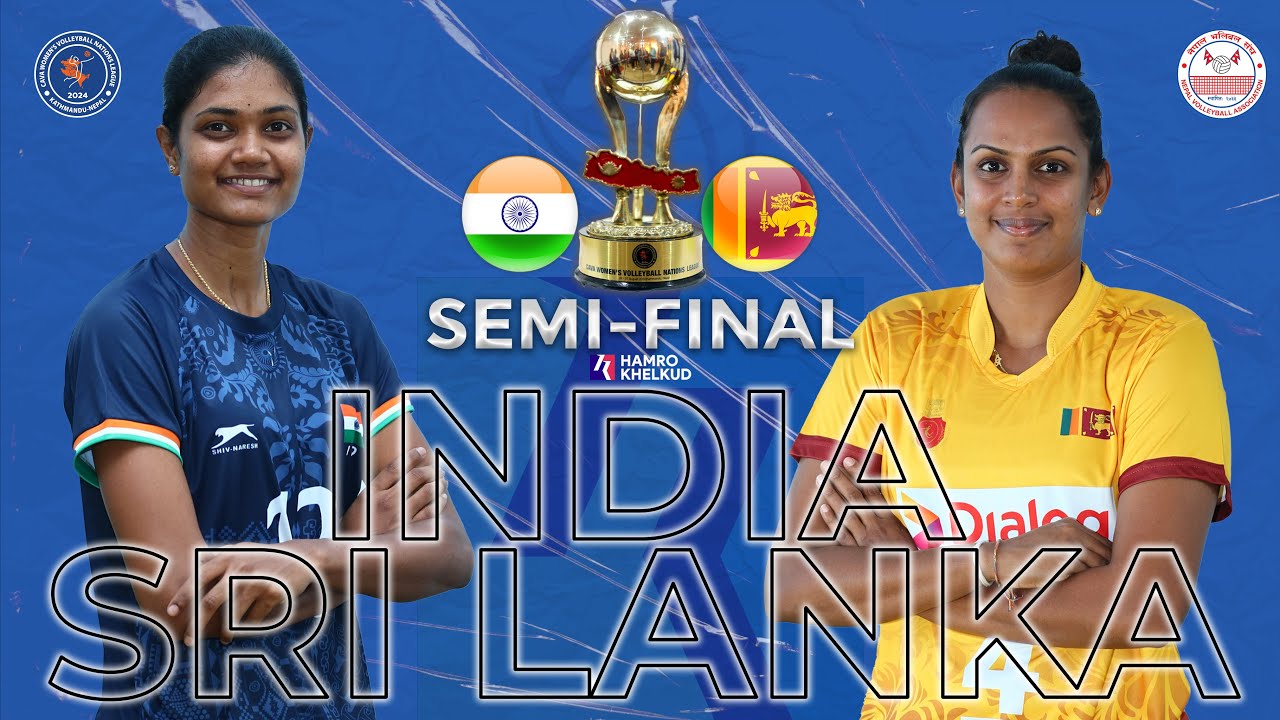 LIVE | India vs Sri Lanka | Semi Final 1- CAVA Women's Nations League 2024 | भारत विरुद्ध श्रीलंका