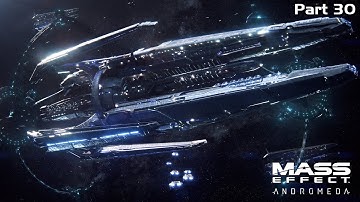 Mass Effect Andromeda: Part 30, Playthrough, Gameplay, Walkthrough