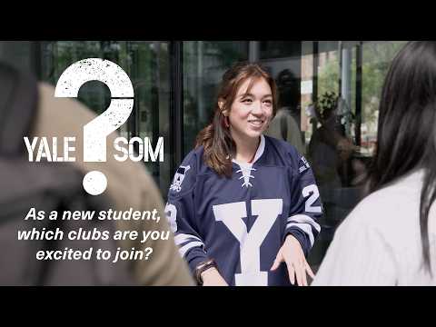 Yale SOM Asks: As a new student, which clubs excite you most?