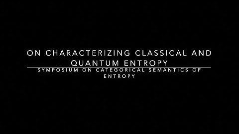 On characterizing classical and quantum entropy - Arthur Parzygnat