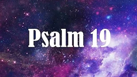 ~ PSALM 19 ~ Sons of Korah ~