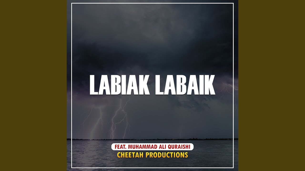Labiak Labiak Labaik (feat. Muhammad Ali Quraishi) - YouTube Music