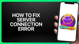 How To Fix “Server Connection Error” In Homescapes 2025! Tutorial screenshot 3