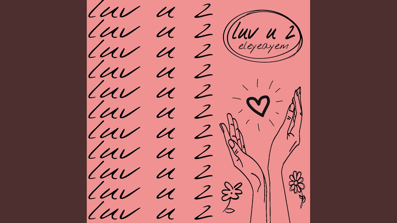 Watch luv u 2 on YouTube Watch luv u 2 on YouTube