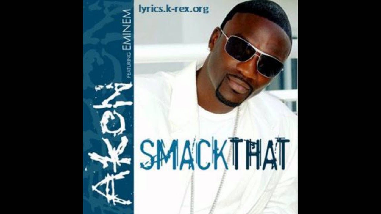 Akon Smack that. Akon Smack that текст. Akon Eminem. Smack that Akon feat. Eminem.