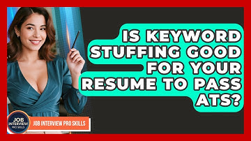 Is Keyword Stuffing Good For Your Resume To Pass ATS? - Job Interview Pro Skills