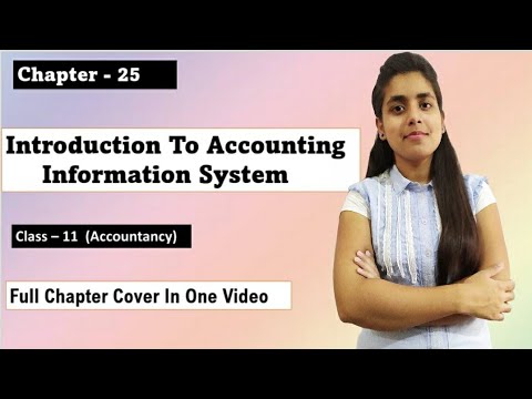 introduction to accounting information system || full chapter in one video || chapter 25 || dk goel
