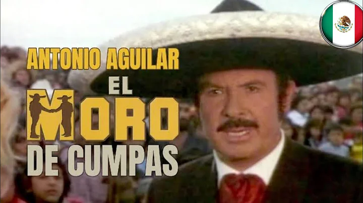 Antonio Aguilar:El Moro de Cumpas-Pelicula Completa