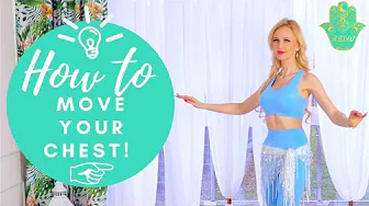 Move your chest! Exercises for the chest flexibility - Best Belly Dance Workout