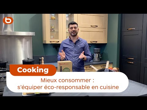 Mieux consommer : s’équiper éco-responsable en cuisine I Boulanger