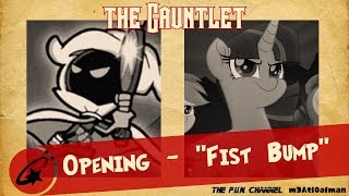 The Gauntlet - Opening 