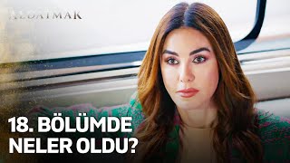 Aldatmak 18. Bölüm Özeti