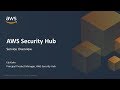 Introduction to AWS Security Hub - AWS Online Tech Talks