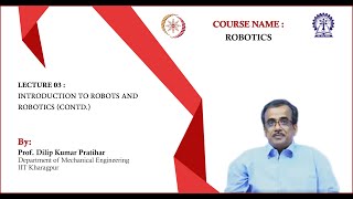 Lecture 03: Introduction to Robots and Robotics (Contd.) Wealth