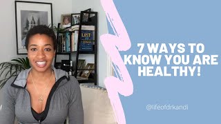 How to maintain physical health?| 7 signs that show you are physically healthy| DR KANDI HEALTH TIPS