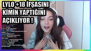 LYLO +18 İFŞASINI KİMİN YAPTIĞINI AÇIKLIYOR ÖNEMLİ YAYIN !