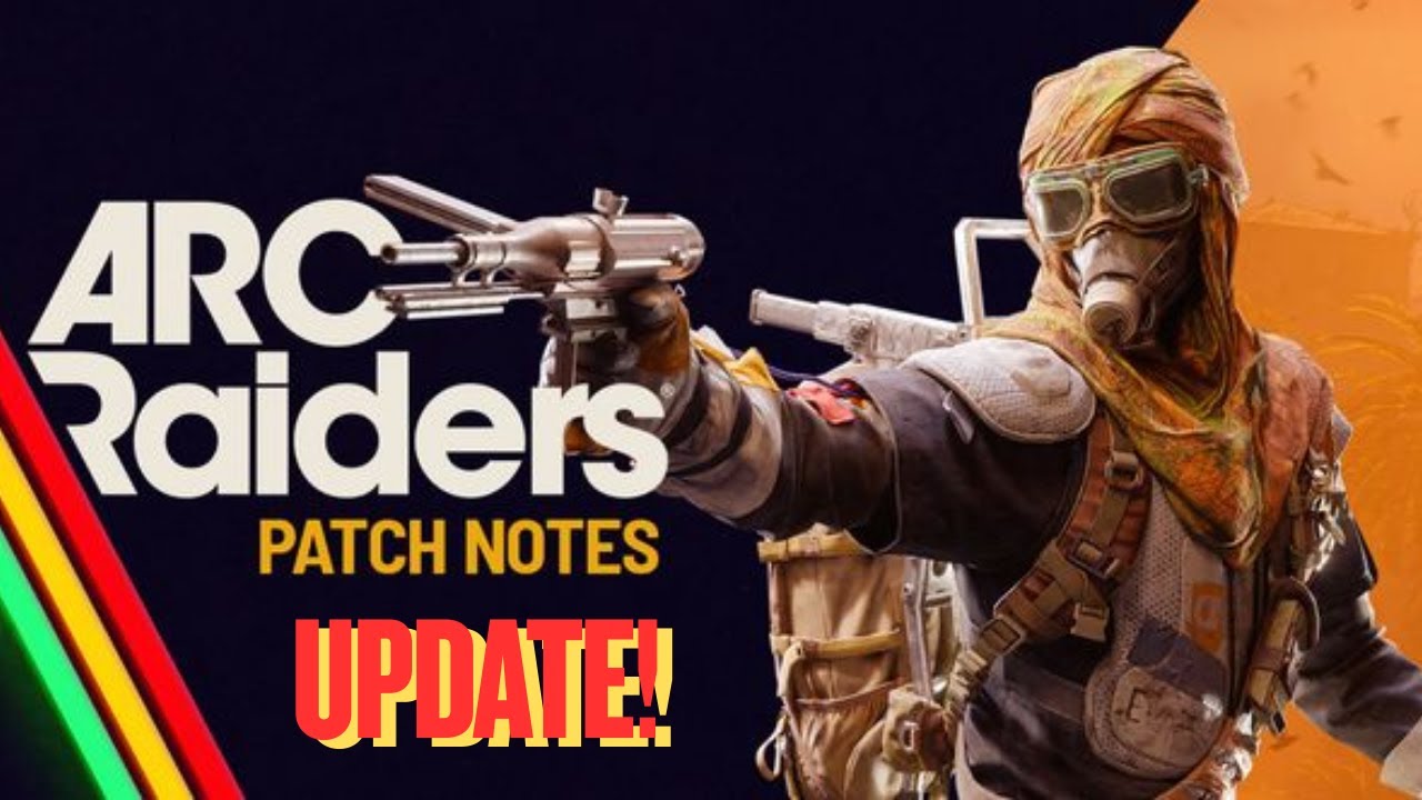 This ARC RAIDERS Update Is Bigger Than It Looks (Patch Notes Explained ...