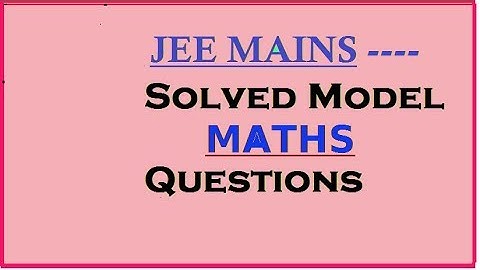 Jee MAINS Maths Practice Solved  Paper