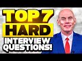 TOP 7 HARD INTERVIEW QUESTIONS & GREAT ANSWERS! (How to PREPARE for a JOB INTERVIEW!)