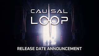 Causal Loop | Release Date Announcement Trailer Net Worth