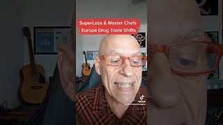 Super Labs And Masterchefs Europe Drug Trade Shifts