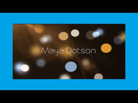 Maya Dotson -