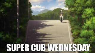Super Cub wednesday