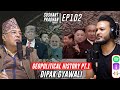 Episode 102 dipak gyawali  geopolitical history and global affairs  sushant pradhan podcast