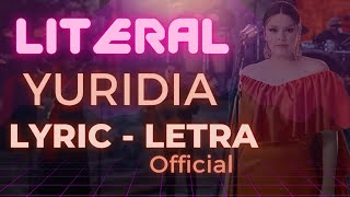 YURIDIA - LITERAL (Lyric - letra Oficial) #yuridia #yuridialiteral #literalyuridiakaraoke #literal