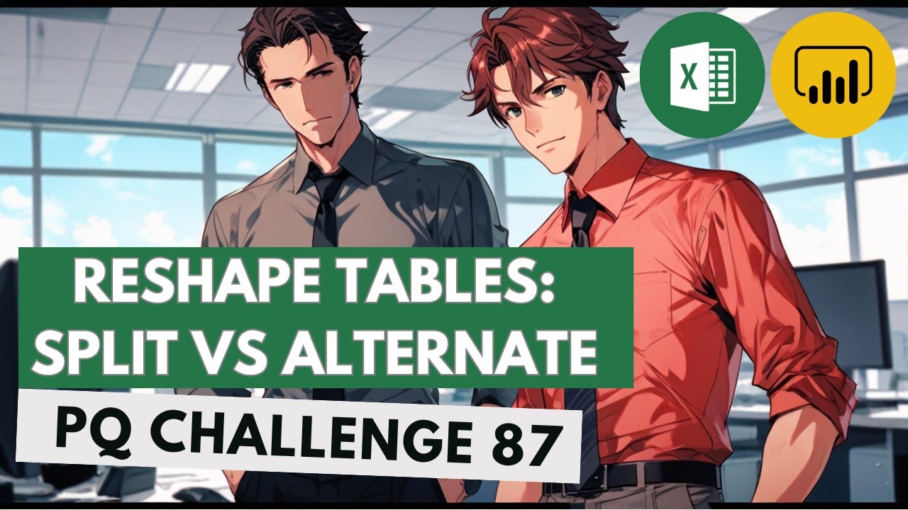 Reshape Tables: Split vs Alternate - Power Query Challenge 87
