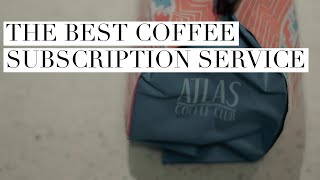 Travel and Coffee - Atlas Coffee Club Subscription Review