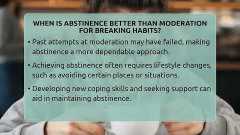 When Is Abstinence Better Than Moderation For Breaking Habits? - Habit Hacks Hub