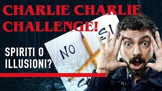 Evocare Gli Spiriti Con La Charlie Challenge? - Strane Storie