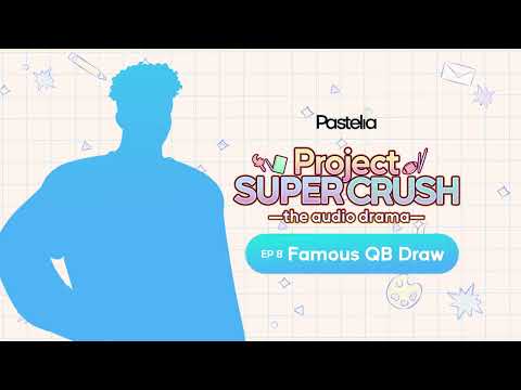 Episode 8 Famous QB Draw Christian Project Super Crush The Audio Drama