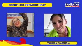 EN EXCLUSIVA | Yahaira Plasencia desde los República Dominicana en Los Premios Heat