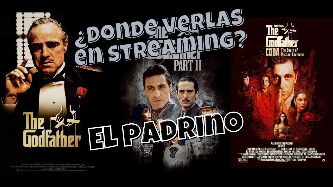 El Padrino D nde Verlas En Streaming Las Encontramos En M s De Una El padrino d nde verlas en streaming las encontramos en m s de una