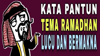 KATA PANTUN TEMA RAMADHAN LUCU DAN BERMAKNA