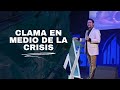 Clama en medio de la CRISIS // Pr. Jonatan R.