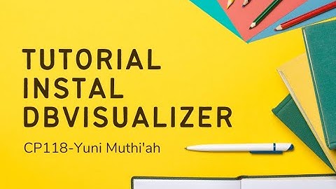 Tutorial DbVisualizer - Installation and Configuration to Odoo 16 - [SIB X CTECH ERP INDONESIA]